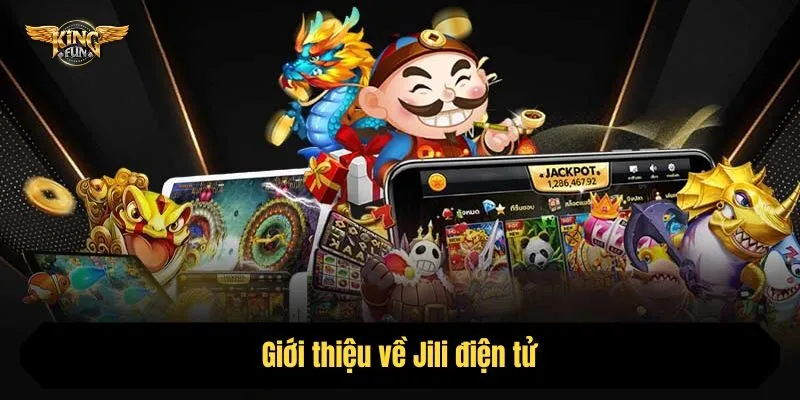 Giới thiệu về Jili điện tử